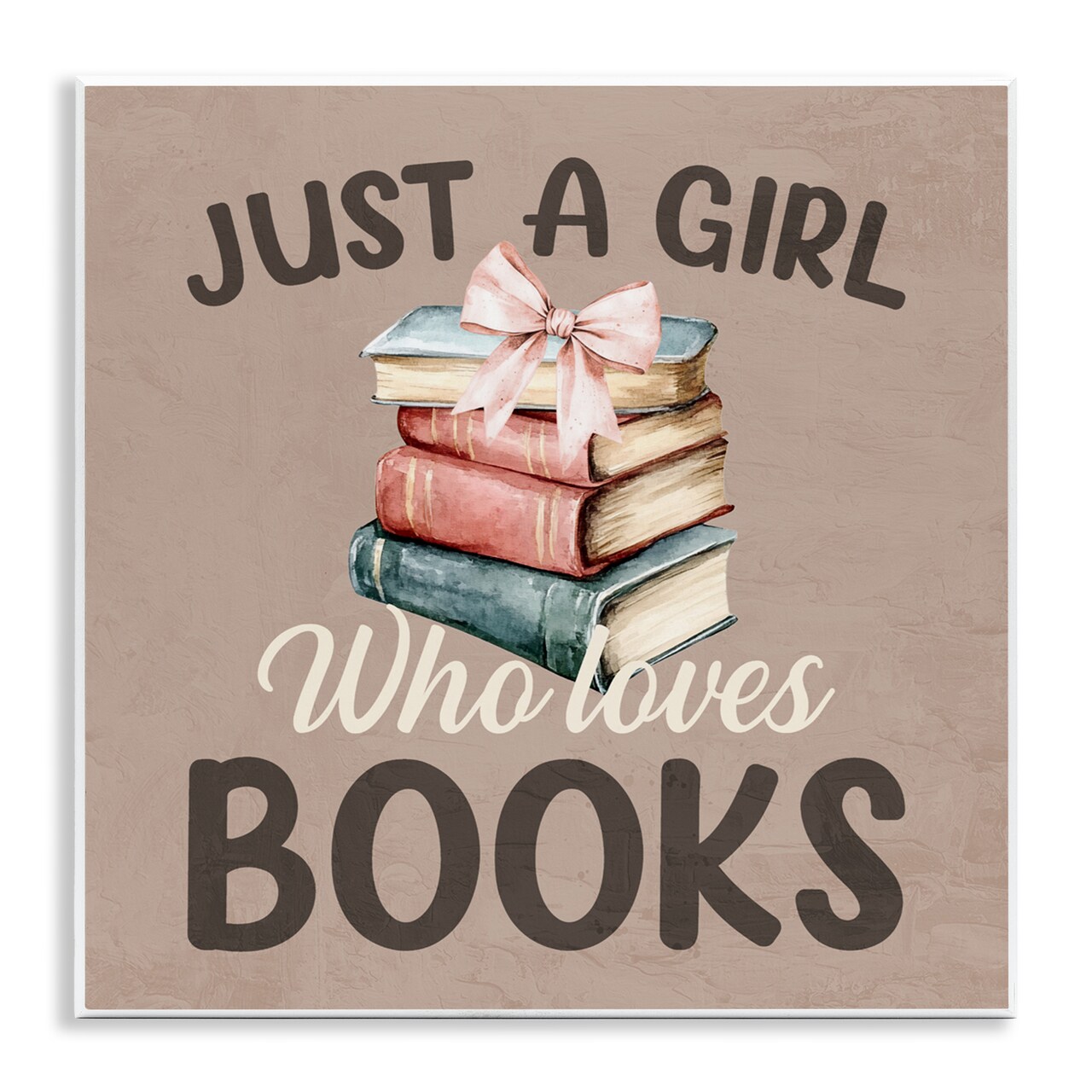 Stupell Industries Just A Girl Who Loves Books Wall Plaque, design by Kim Allen